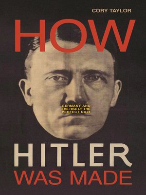 cover image of How Hitler Was Made
